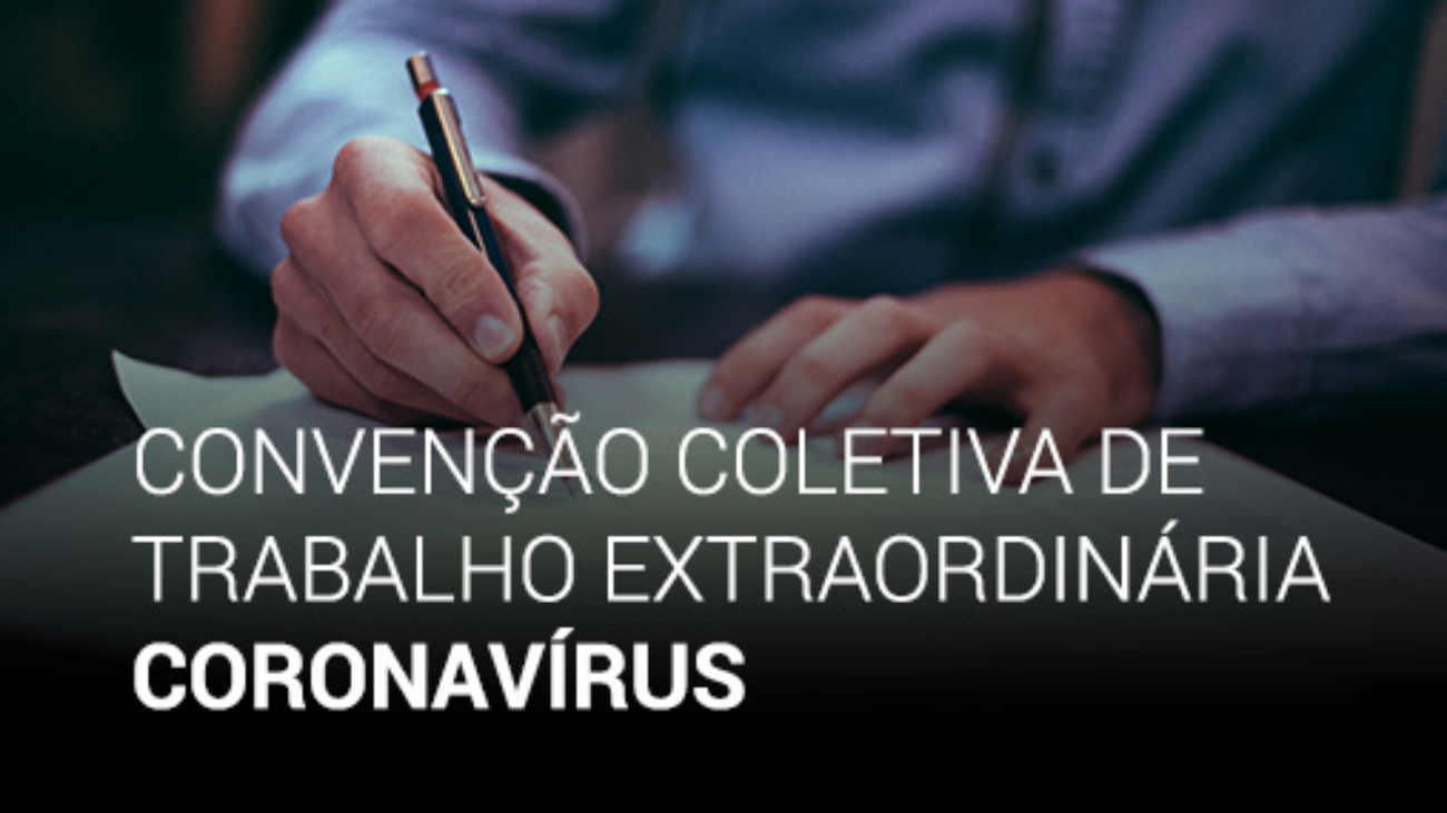 CONVENÇÃO COLETIVA DE TRABALHO EXTRAORDINÁRIA-CORONAVÍRUS