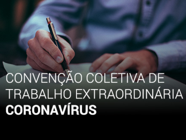 CONVENÇÃO COLETIVA DE TRABALHO EXTRAORDINÁRIA-CORONAVÍRUS