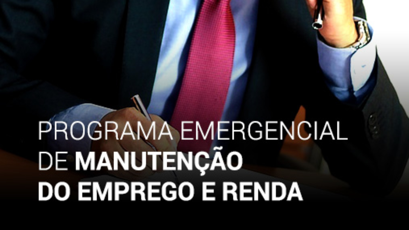 PROGRAMA EMERGENCIAL DE MANUTENÇÃO DO EMPREGO E RENDA