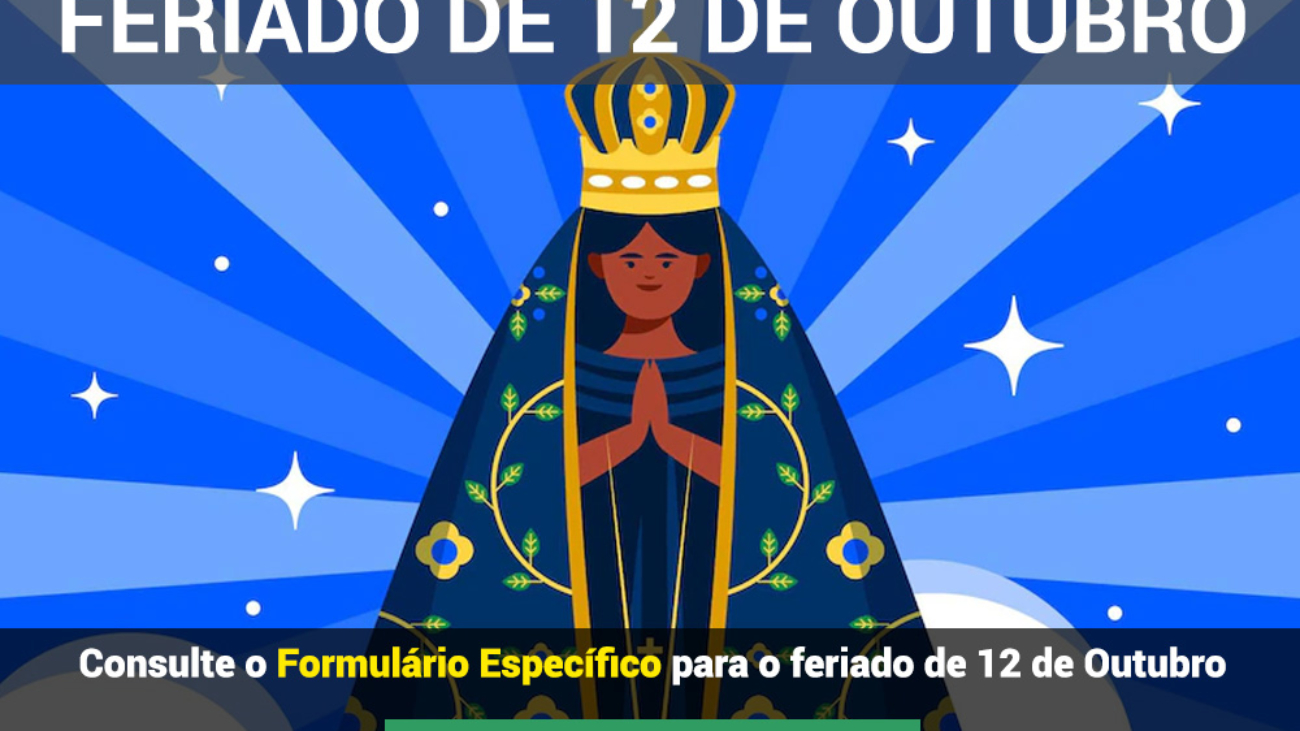 feriado do dia 12/10/2023 ( Nossa Senhora Aparecida)