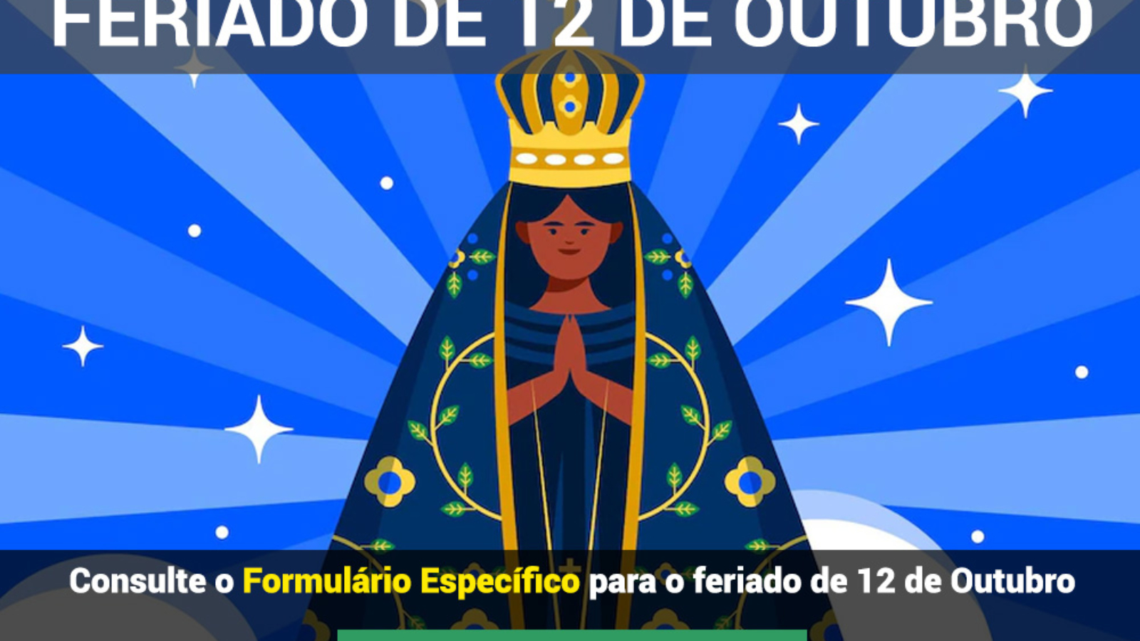 feriado do dia 12/10/2023 ( Nossa Senhora Aparecida)