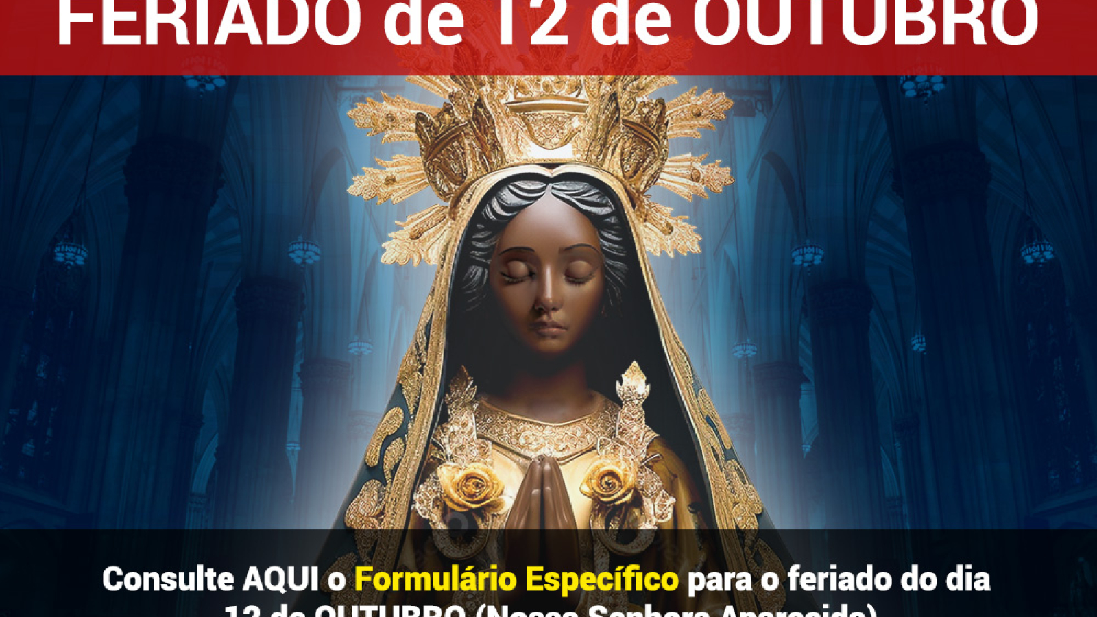 Feriado de 12/10/2025 Nossa Senhora Aparecida